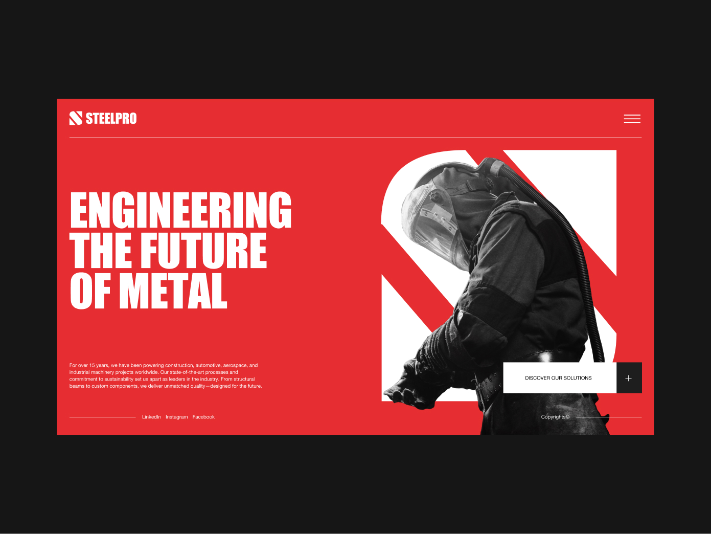 Black and white photo of a worker in protective welding gear against a red background with white text reading Engineering the Future of Metal.
